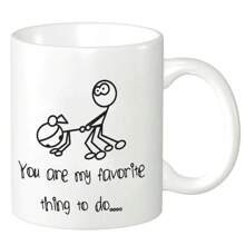 Funny Gift For Lover -You Are My Favorite Thing To Do, 11 Oz Coffee Mug, Gift For Her, Valentine's Day Gift, Funny Mug For Couples Girlfriend Boyfriend - 白色 - 查看 1