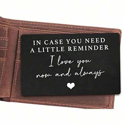 Aluminum Alloy Engraved Wallet Card Decoration Gift For Boyfriend Husband, In Case You Need A Little Reminder I Love You Wallet Insert Card Wedding Valentine's Day Birthday Gift Back To School Gifts