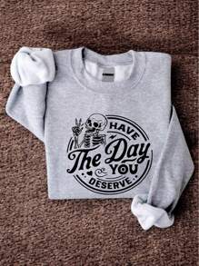 Have The Day You Deserve Sweatshirt, Funny Energy Saying Sweatshirt, Sarcastic Skeleton Sweatshirt, Positive Vibes Sweatshirt, Humorous Quote Sweatshirt FZ-76SW - 灰色 - 查看 1
