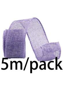 (5 Meters/Roll) Colored Burlap Wire Edge Shaping Ribbon DIY Gift Packaging Butterfly Wedding Decoration Strap Handmade Materials And Accessories Valentine Day