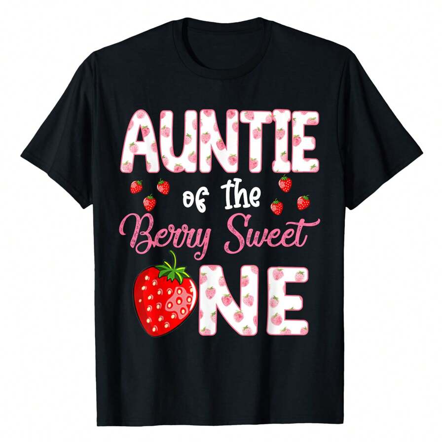 Auntie Of The Berry Sweet One Strawberry First Birthday T-Shirt Women Unisex Men S Cotton Short Sleeve T-Shirt, Perfect For Summer Adventures, 100% Soft Fabric, Ideal For Sports, Work, And Relaxation  - 黑色 - 查看 1
