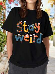 Stay Weird A Cartoonish Style with Colorful Design and Creative Text Featuring Fun Typography Imaginative Characters Playful Letters Quirky Monsters and Vibrant Colors in Whimsical Art for Women's women T-women's Shirt - Negro - Ver 1