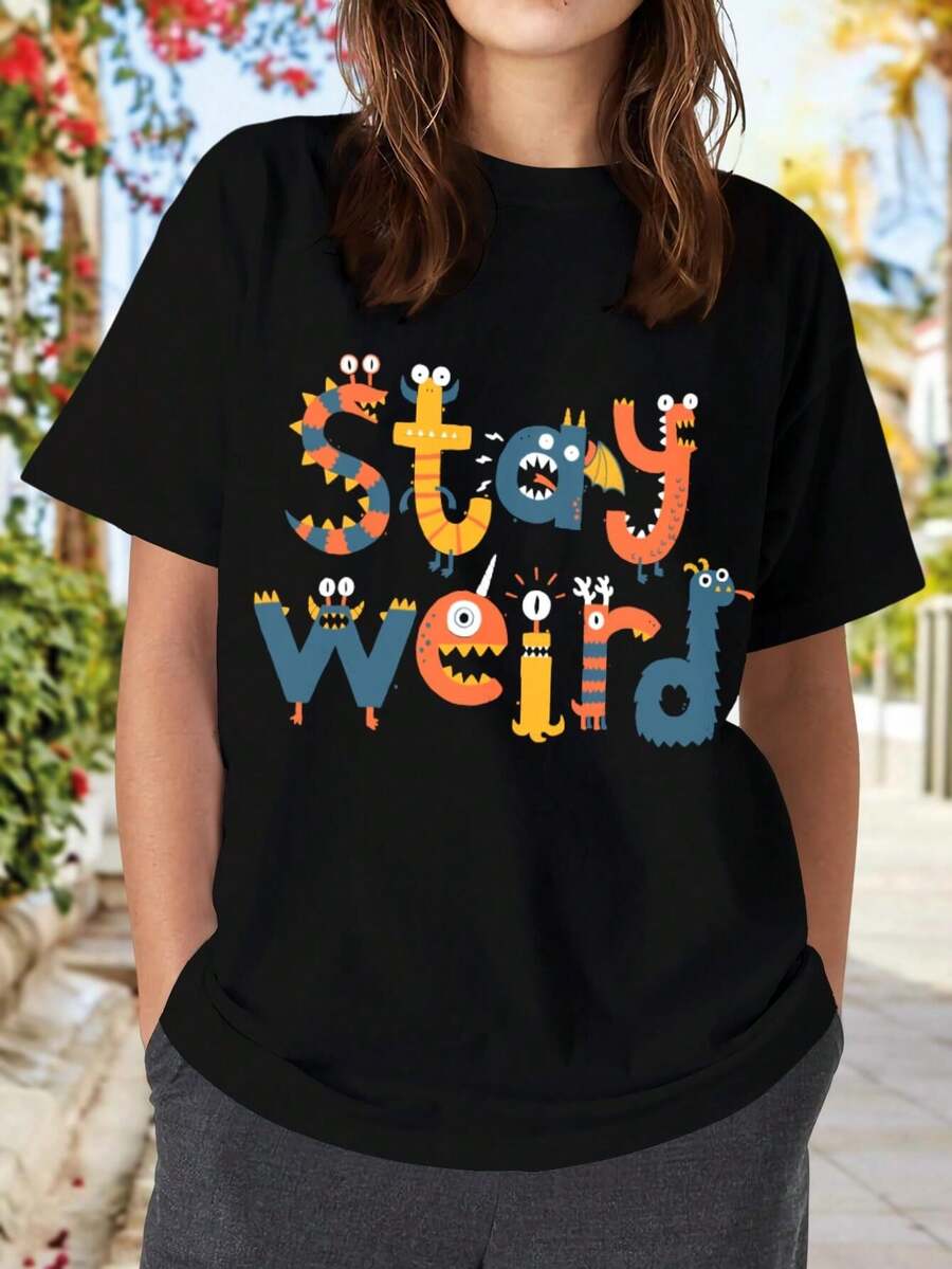 Stay Weird A Cartoonish Style with Colorful Design and Creative Text Featuring Fun Typography Imaginative Characters Playful Letters Quirky Monsters and Vibrant Colors in Whimsical Art for Women's women T-women's Shirt - Negro - Ver 1