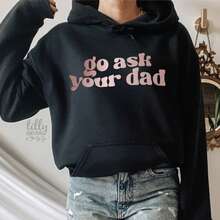 Go Ask Your Dad Hoodie, Motherhood Is A Walk In The Park Women's Jumper, Funny Mum Sweatshirt, Mother's Day Gift Oversized Hoodie Vintage Hoodie Washed Hoodie Essentials Hoodie Sports Hoodie 1pc Long Sleeve Sweaters Pullover Fall Outfits Winter Spring Clothes - Black - View 1