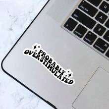 Funny "May Be Over Stimulating" Waterproof Stickers - Suitable For ADHD, Anxiety And Emotional Humor - Great Mommy Gift
