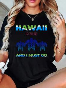 Hawaii Is Calling And I Must Go Hawaiian Sea Turtle T-Shirt T-Shirt Women Fashion Tshirt Woman Print Short Sleeved Round Neck Women Holiday Tee Top