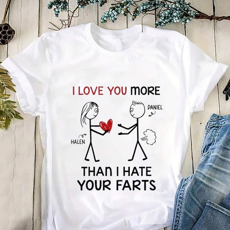 Camiseta "Te amo más de lo que odio tus pedos", camiseta divertida de San Valentín, camiseta del día de San Valentín, camiseta de San Valentín con amor, camiseta de San Valentín en pareja - Blanco - Ver 1