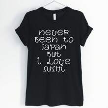 Never Been To Japan But I Love Sushi, Sushi Lover Shirt, Japanese Sushi Sarcastic Tee, Funny Sushi T-Shirt, Unisex & Women's Shirts