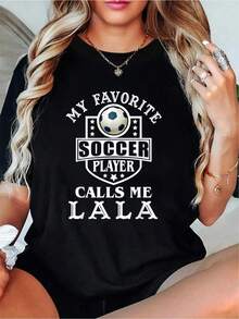 Mi jugador de fútbol favorito me llama Lala - Camiseta de fútbol divertida con diseño creativo impreso en algodón para mujeres, de moda casual de verano con cuello redondo y mangas cortas - Negro - Ver 1