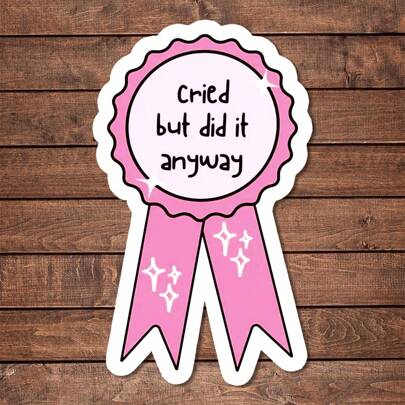 1/2/5pcs Cried But Did It Anyway Sticker | Fun And Quirky Vinyl Decal For Planners, Journals, And Laptops | Cute And Mindful Design For Meditation, Wellness Enthusiasts, And Book Lovers | Fashionable, Artsy, Positive Affirmation Sticker
