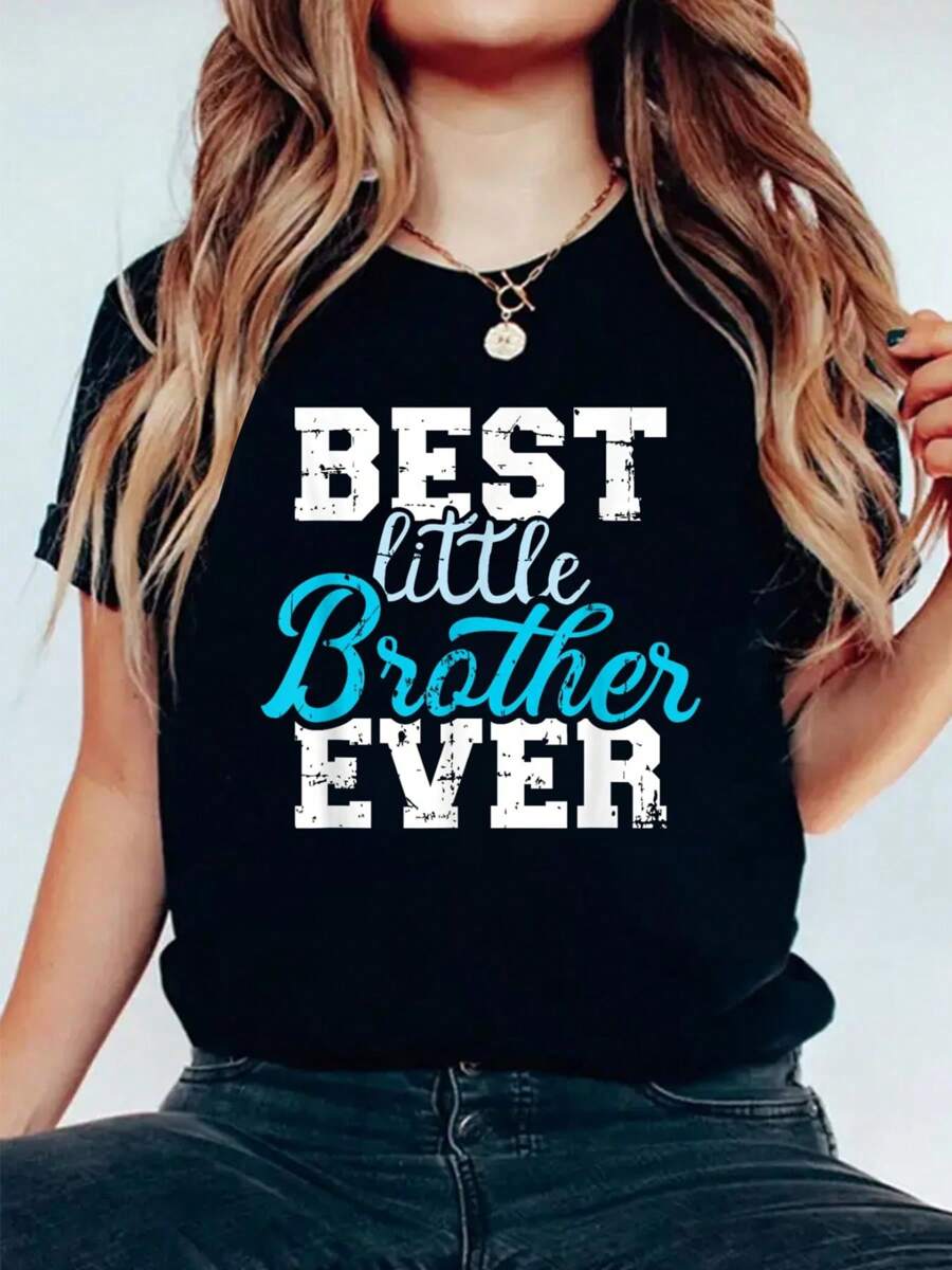Best Little Brother Ever T-Shirt Print Cotton T-Shirt For Summer, Women's Soft Short Sleeve Top, Stylish Comfy Tee For Women Graphic Tees