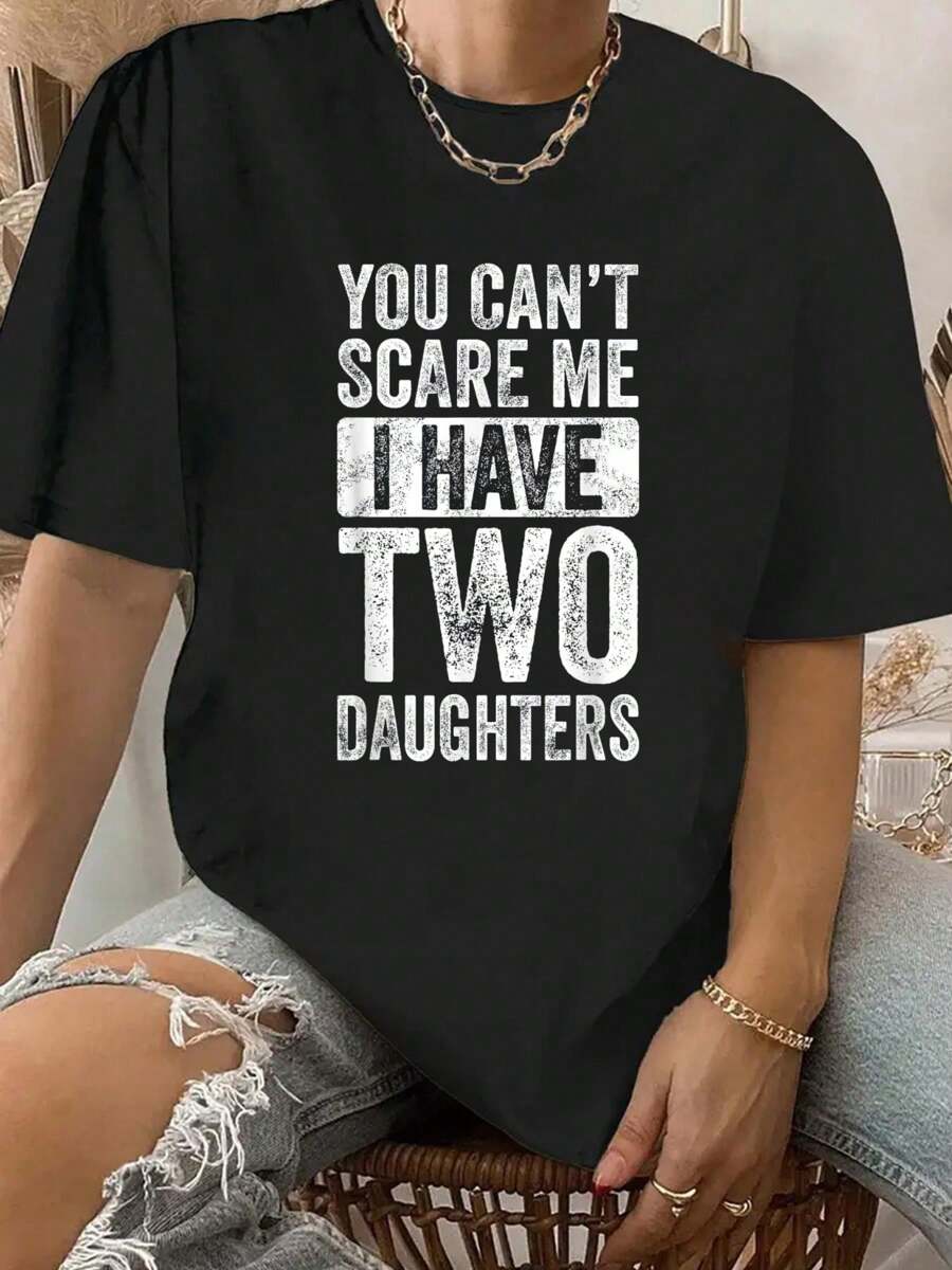 You Can't Scare Me I Have Two Daughters Retro Funny Dad Gift T-Shirt