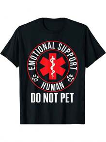 Emotional Support Human Do Not Pet  Graphic T-Shirt, 100% Cotton, Casual Street Style Crew Neck Tee, Medium Stretch Fabric, For Sports, Festivals, And Casual Attire