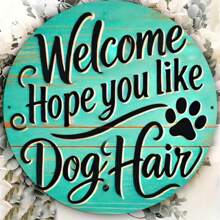1pc Flat Metal "Hope You Like Dog Hair" Welcome Sign - Vintage Style Wall Decor Sign, Suitable For Home, Outdoor, Garden, Lawn, Yard - Round Flat Metal Plaque, 7.87 Inch Diameter, Random Hole Position