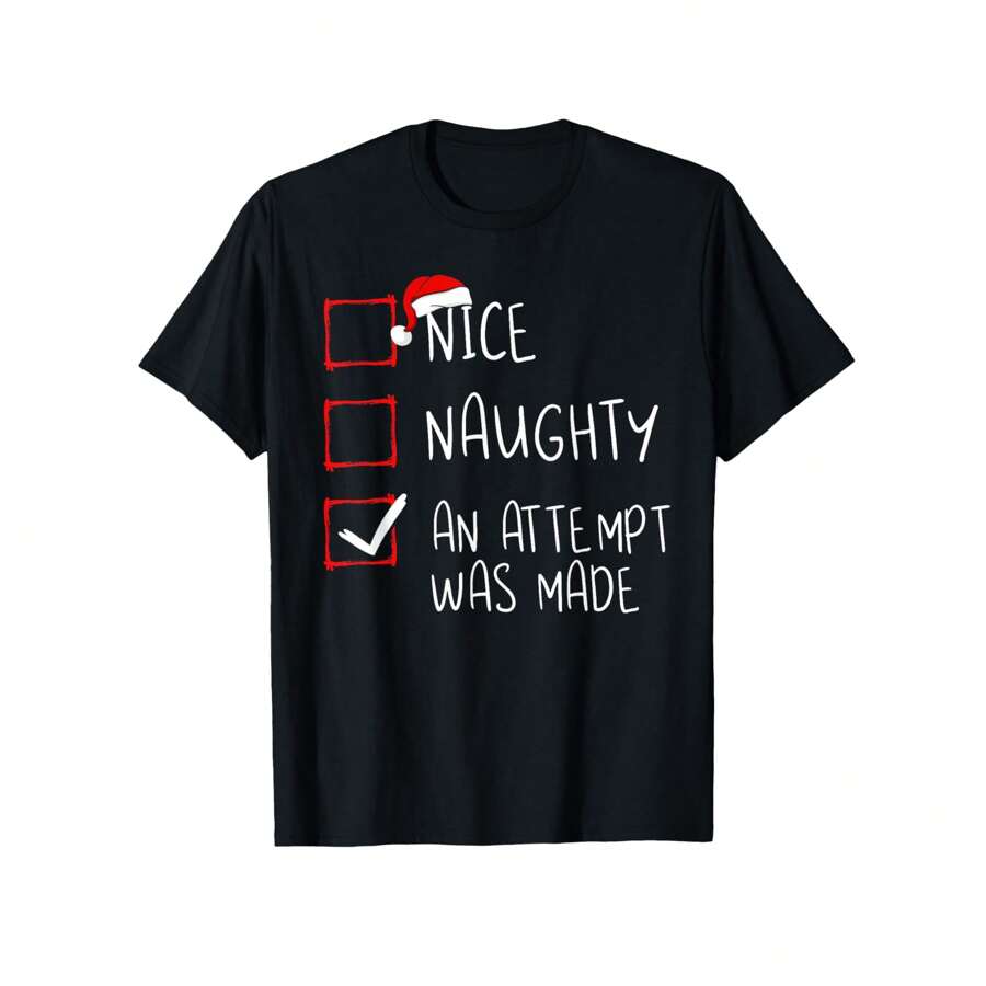 Nice Naughty An Attempt Was Made Christmas List Santa Claus T-Shirt, 100% Cotton, Birthday, Valentine's Day, New Year Gift, Suitable For Men, Women, Family And Friends, Black Casual Short-Sleeved Crew Neck T-Shirt Sizes S To 3XL - 黑色 - 查看 1