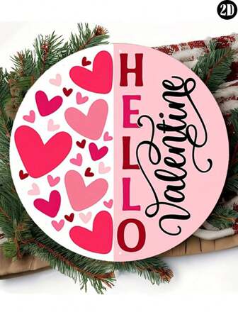 CIF BUY 1 Piece Pink Aluminum Metal Sign, Round Heart Wreath Attachment For Valentine's Day With Hello Valentine's Day Heart Design.