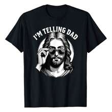 I'm Telling Dad Jesus Wearing Sunglasses T-Shirt  Women Unisex Men S Cotton Short Sleeve T-Shirt, Perfect For Summer Adventures, 100% Soft Fabric, Ideal For Sports, Work, And Relaxation 