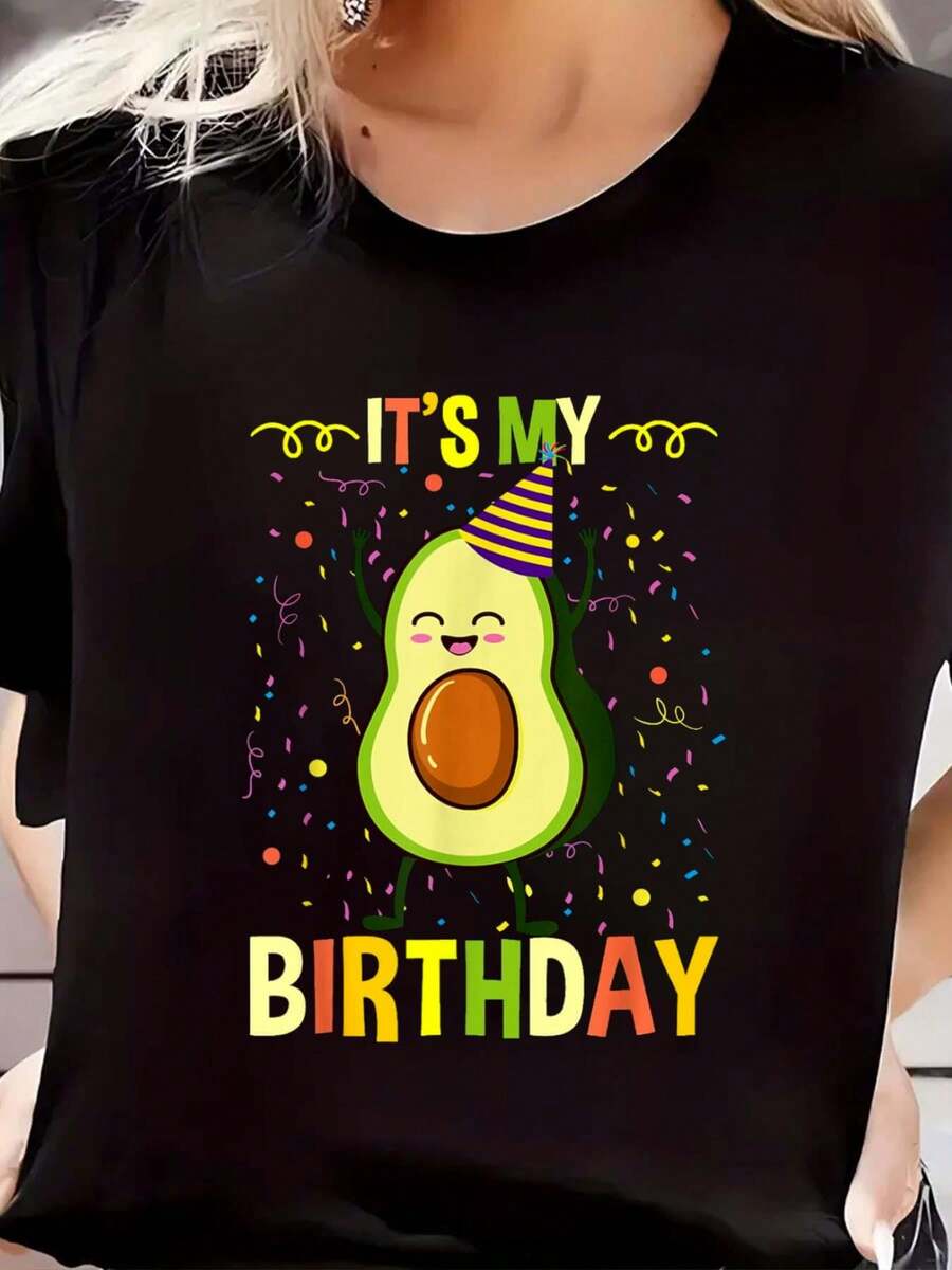 Its My Birthday Avocado T-Shirt Print Women Short Sleeve Round Neck 100% Cotton T-Shirt - 黑色 - 查看 1