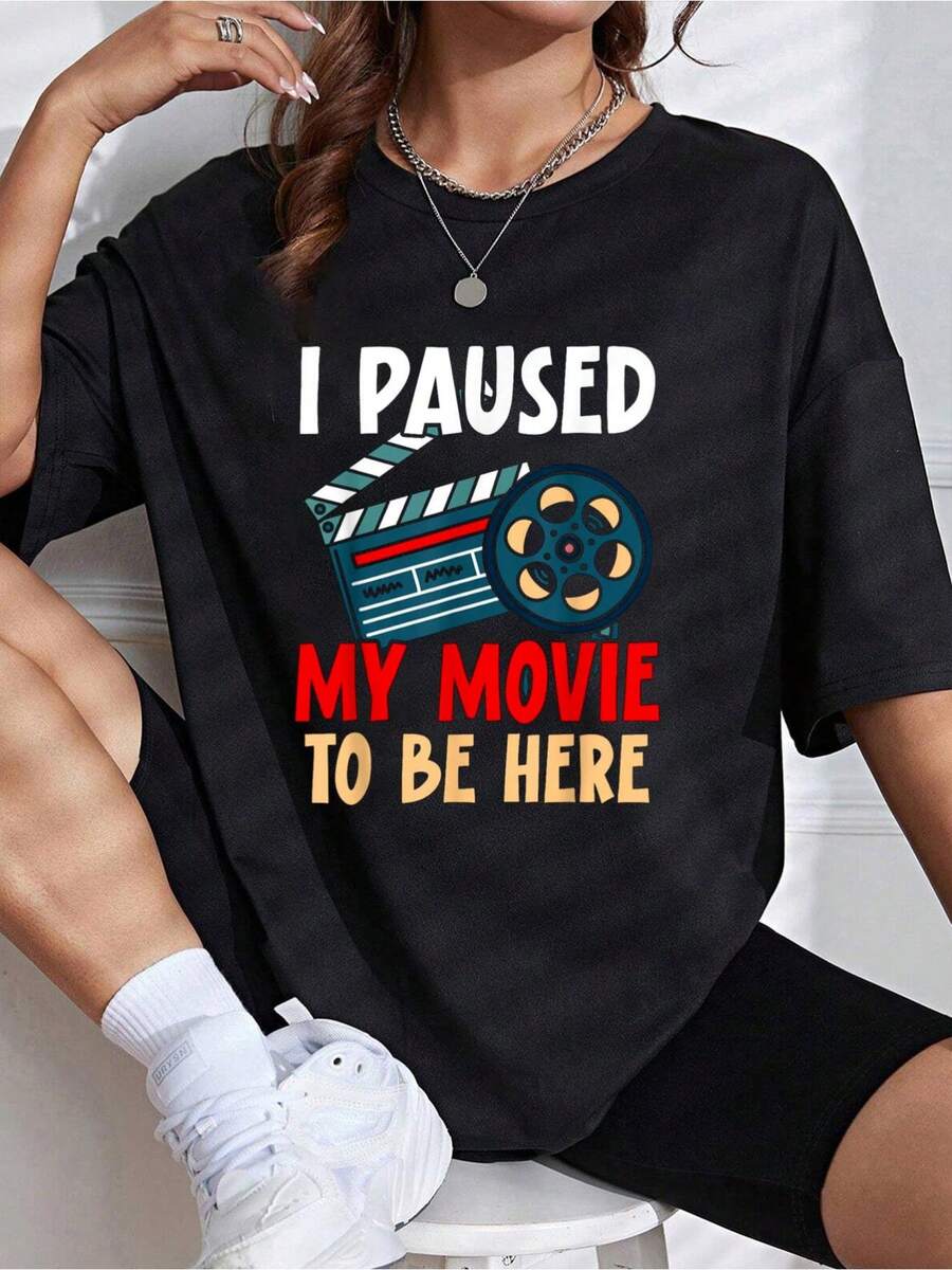 I Paused My Movie To Be Here Movie Lover Film Cinema T-Shirt - 黑色 - 查看 1