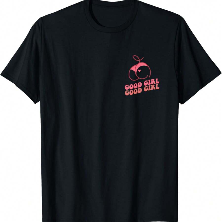 Good Girl Good God Look At You Such A Good Job Funny Nasty T-Shirt - 黑色 - 查看 1
