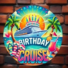 8x8 Inch Round Metal Birthday Cruise Plaque - Ideal Gift For Family, Cafe, Bedroom Etc. - Random Hole Style