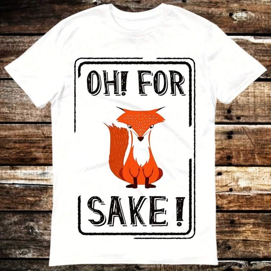 Oh For Fox Sake T Shirt Meme Gift Shirt Funny Tee Vintage Style Aesthetic Uni Gamer Cultie Music 6251 - White - View 1