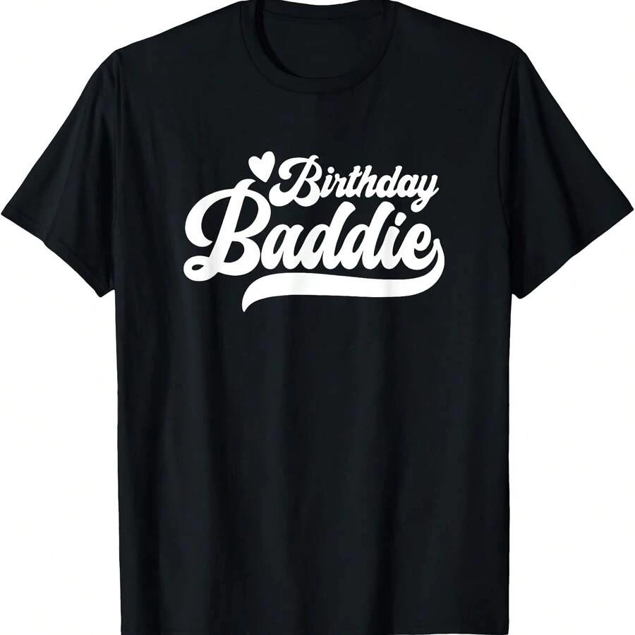 Birthday Baddie, Birthday Vibes, Birthday Queen, Birthday T-Shirt