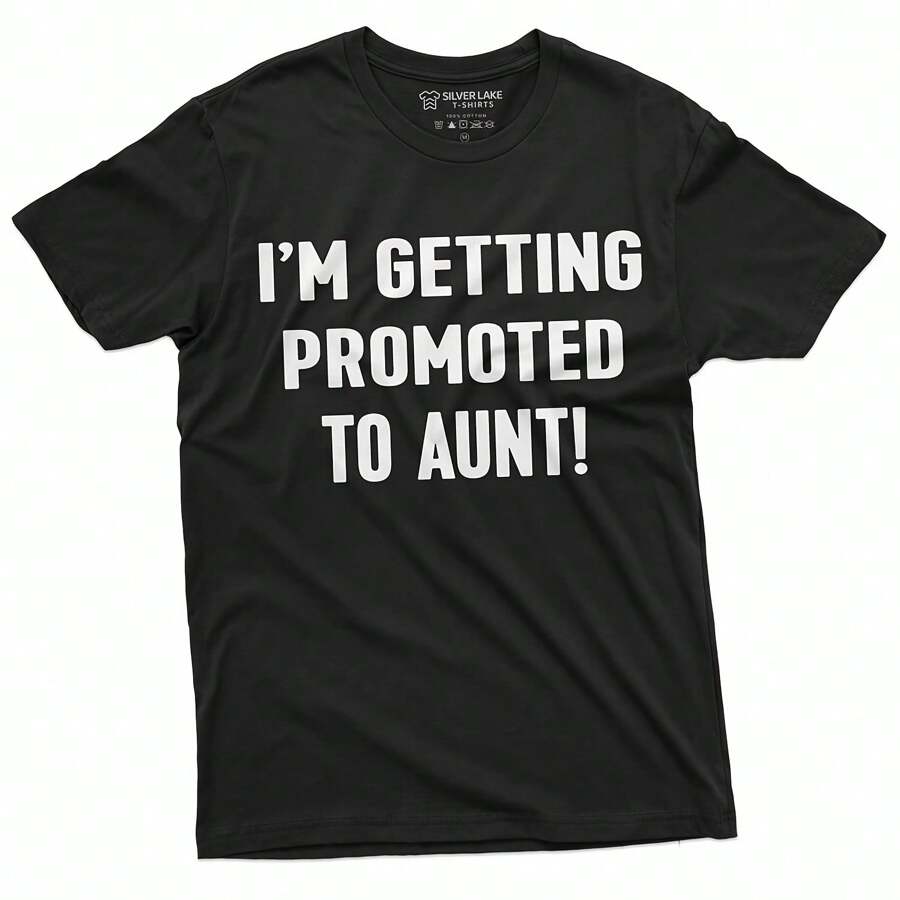 Getting Promoted To Aunt T-Shirts  New Baby  Baby Announcement Shower Tee Shirt Womens Uni T-Shirt - Black - View 1