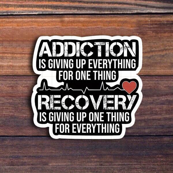 3-Inch "Addiction Is Giving Up Everything For One Thing Sticker - Motivational And Inspirational Recovery Sticker For Laptops, Notebooks, Water Bottles, Therapy Corners, Support Groups, And Personal Spaces | Great For Recovery Advocates, Mental Health Enthusiasts, Supporters, And Friends | Perfect Gift For Friends, Family, And Colleagues | Encouraging Sticker For Growth, Empowerment, And Recovery Awareness"