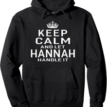 Keep Calm Let Hannah Handle It Funny Gift Name Hoodies Women