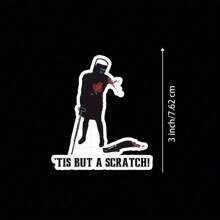 3-Inch "'Tis But A Scratch Sticker - Funny And Quirky -Themed Vinyl Sticker For Laptops, Notebooks, Water Bottles, Office Spaces, Gaming Consoles, And Humor Zones | Great For Movie Fans, Sarcasm Enthusiasts, Gamers, And Friends | Perfect Gift For Friends, Family, And Movie Lovers | Humorous Sticker For Meme Decor, Pop Culture Fun, And Relatable Humor" - 3inch/7.62cm - View 8