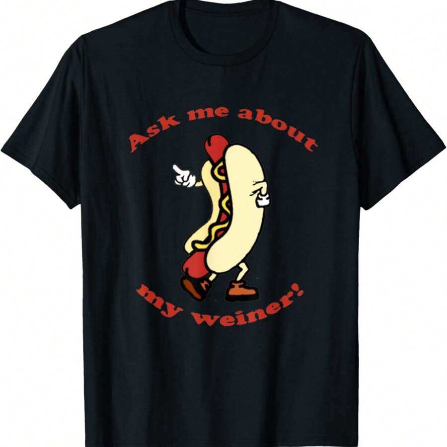 Ask Me About My Weiner Hot Dog Food T-Shirt