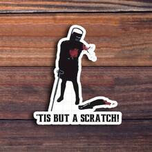 3-Inch "'Tis But A Scratch Sticker - Funny And Quirky -Themed Vinyl Sticker For Laptops, Notebooks, Water Bottles, Office Spaces, Gaming Consoles, And Humor Zones | Great For Movie Fans, Sarcasm Enthusiasts, Gamers, And Friends | Perfect Gift For Friends, Family, And Movie Lovers | Humorous Sticker For Meme Decor, Pop Culture Fun, And Relatable Humor" - 3inch/7.62cm - View 1