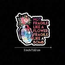 Miếng dán 3 inch "Không mong manh như hoa, mong manh như bom" - Và miếng dán vinyl truyền cảm hứng cho máy tính xách tay, sổ tay, bình nước, không gian cá nhân, bàn làm việc và góc hoạt động | Tuyệt vời cho những người theo chủ nghĩa nữ quyền, nhà hoạt động, phụ nữ và người truyền cảm hứng | Món quà hoàn hảo cho bạn bè, gia đình và đồng nghiệp | Miếng dán truyền cảm hứng cho sự trao quyền, thể hiện táo bạo và bình đẳng giới" - 3inch/7,62cm - Xem 8