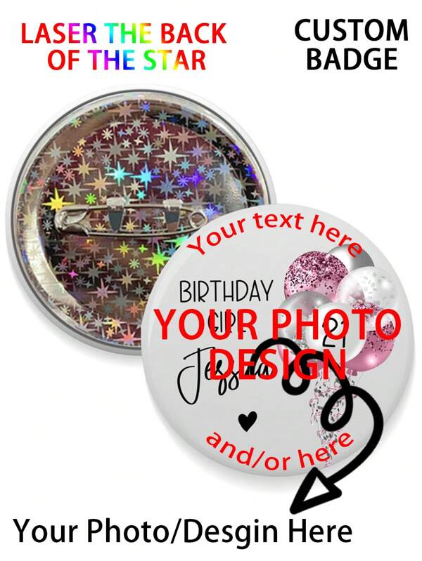 1/3/5/10/30/50/100pcs Custom Your Design Button Badge Pin Custom Text/ Logo/ Photo Button Pin Badge, Laser Star Back Badge,Custom Anime Character Badge Personalized Text Badge