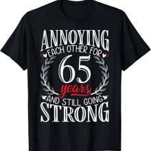 Annoying Each Other For 65 Years - 65th Wedding Anniversary T-Shirt