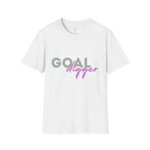 Goal Digger T-Shirt, Motivational Tee, Inspirational Shirt, Positive Vibes Top, Unisex Softstyle Shirt