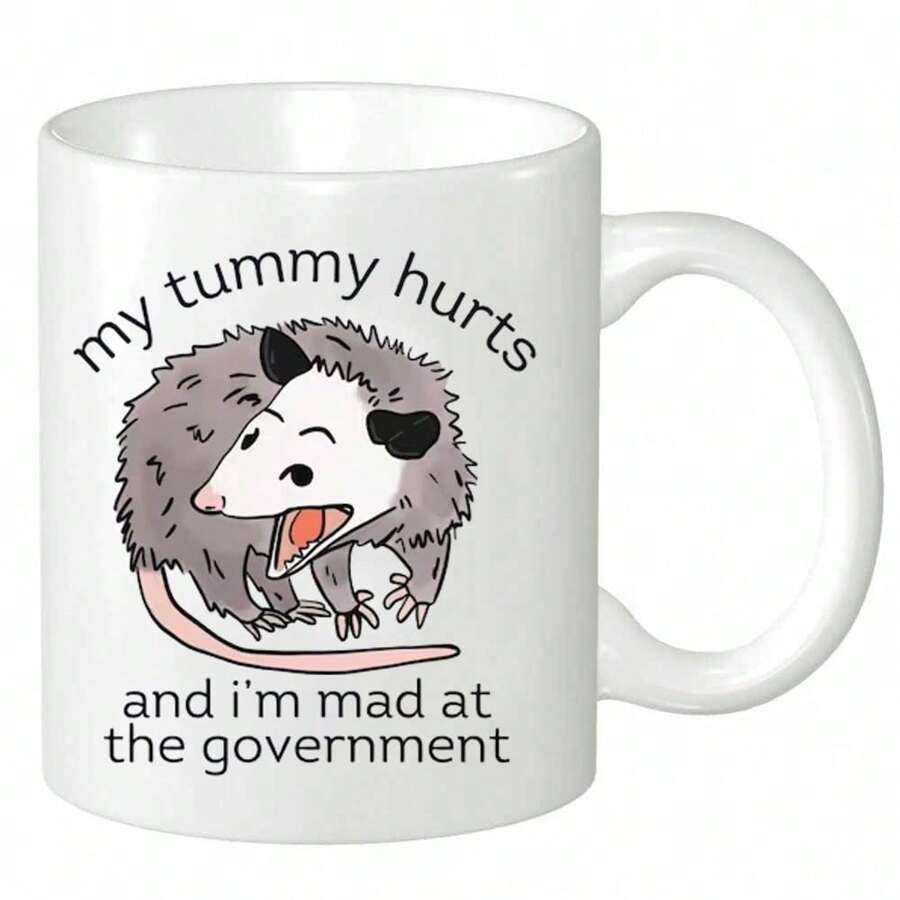 Funny Opossum Ceramic Mug, 11oz, My Tummy Hurts And I'm Mad At The Government, Political Humor, Gift For Friend, Trashcore, Tea Mug - 11 OZ - Xem 1
