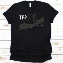 Tap Shoe Shirt, Gift For Tap Dancers Men And Women, Hoofers Shirt, Tap Dancing, Dancing Lovers T-Shirt, Dancers Graphic, Soft-Shoe Design