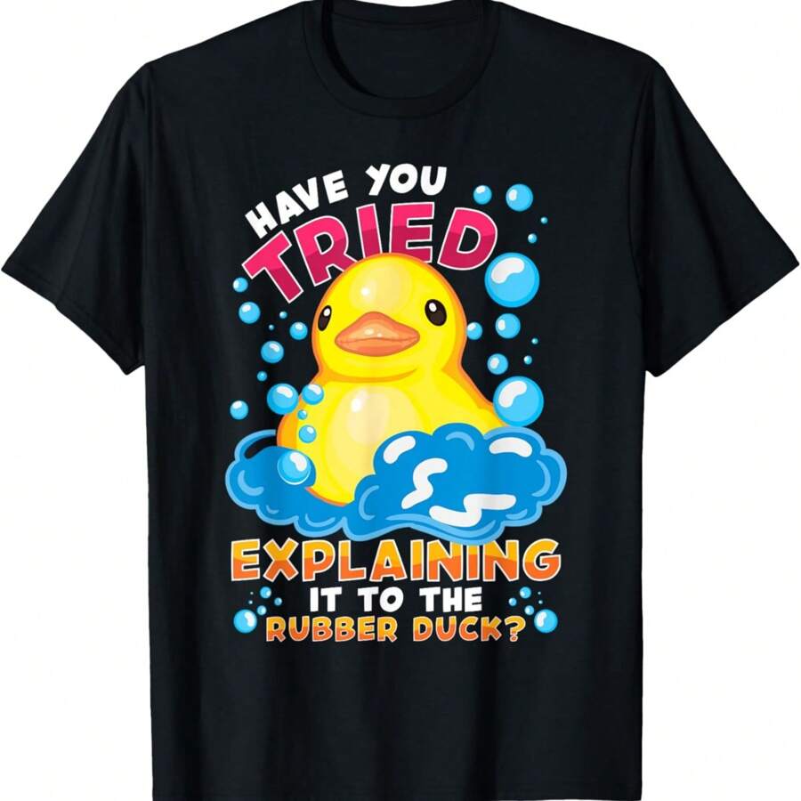 have-you-tried-explaining-it-to-the-rubber-duck-t-shirt-shein-usa