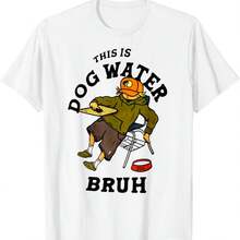 This Is Dog Water Bruh. You Doing Too Much T-Shirt