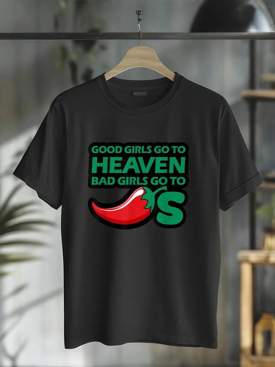 100% Cotton Good Girls Go To Heaven Bad Girls Go To Chilis T-Shirt - Black - View 1