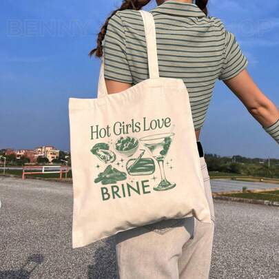 Hot Girls Love Brine Tote Bag Tinned Fish Dirty Martini Pickle Sardines Oysters Downtown Girl Aesthetic Canvas Tote Bag Gift Foldable Tote