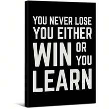 You Never Lose You Win Or Learn. Large Wooden Framed Wall Art Home Decor Canvas Painting- For Bedroom, Bathroom, Living Room, Office, Kitchen, Holiday Gift- 1pc