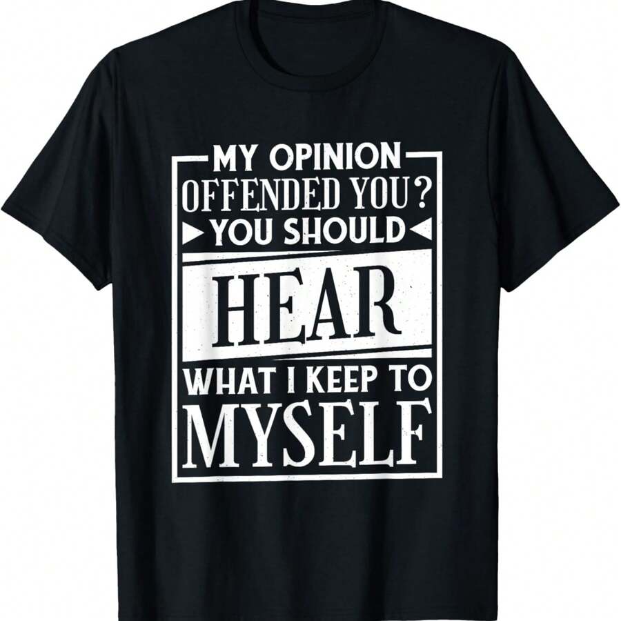 My Opinion Offended You Funny Sarcastic Humor T-Shirt