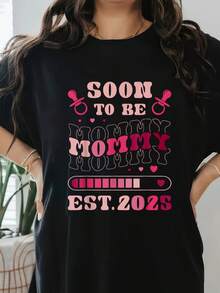Soon To Be Mommy Est 2025, Expecting Mom, Baby Announcement T-Shirt Print T-Shirt, Short Sleeve Round Neck Casual Top For Summer & Spring, Women's Clothing