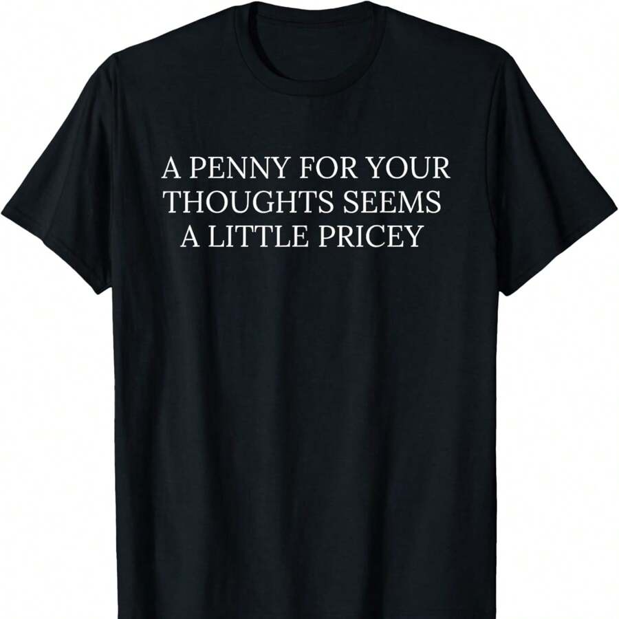 Funny, Penny For Your Thoughts T-Shirt. Sarcastic Joke Tee T-Shirt - 黑色 - 查看 1