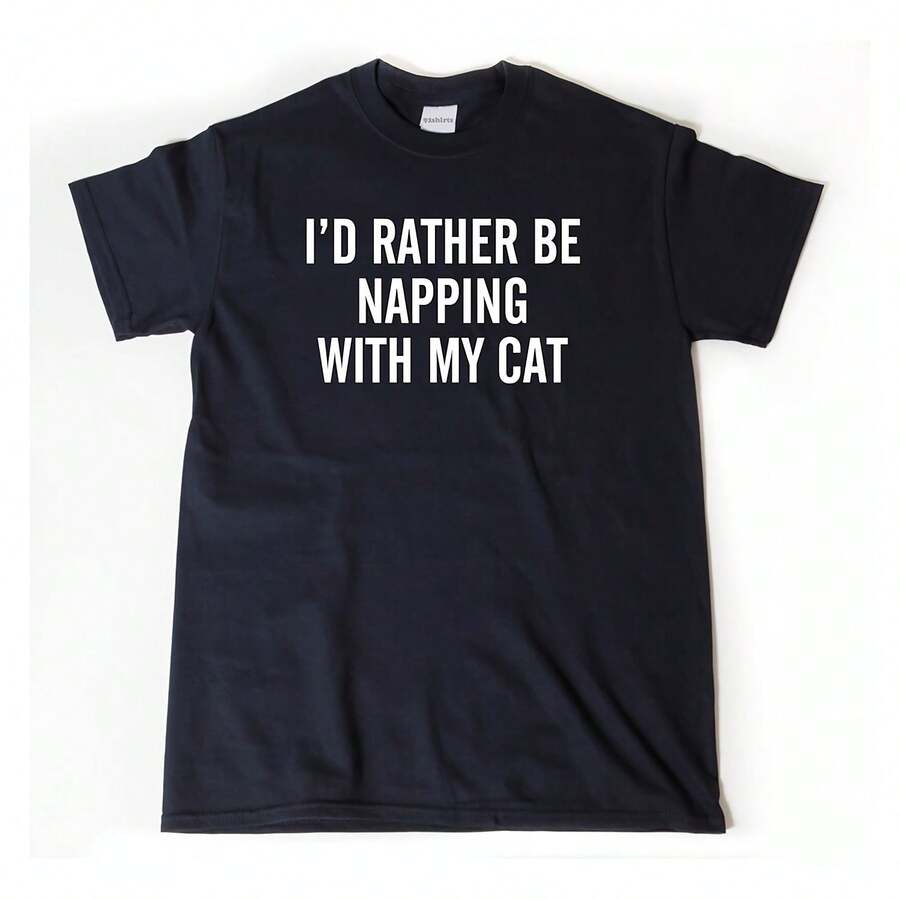 Cat Shirt, I'd Rather Be Napping WIth My Cat T-Shirt, Funny Cat Lover Shirt For Men, Women, And Uni Adult - 黑色 - 查看 1