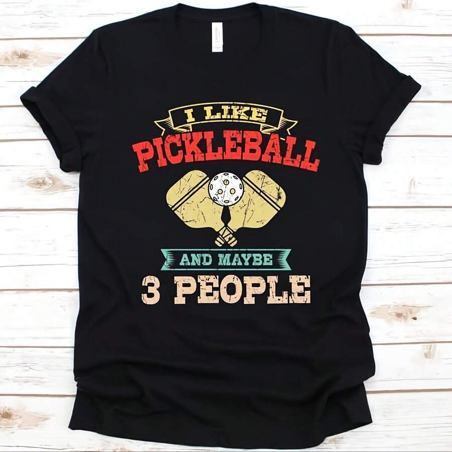 I Like Pickleball And Maybe 3 People Shirt, Pickleball Paddle, Funny Pickleball Shirts, Pickleball Player Shirt, Paddleball Sport Shirt