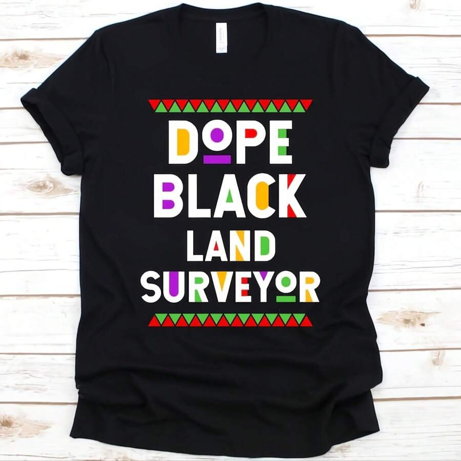 Dope Black Land Surveyor Shirt,  Day, Black Power , Black Pride, Gift For Land Surveyor, Surveyor Shirt, Mapmaker Design - 黑色 - 查看 1
